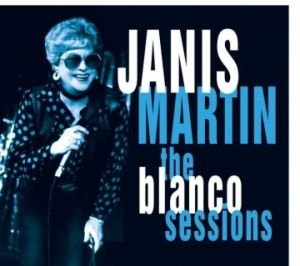 Cover for Janis Martin · Blanco Sessions (CD) (2012)