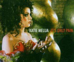 It's Only Pain - Katie Melua - Musik - DRAMATICO - 0802987004527 - 7. september 2006