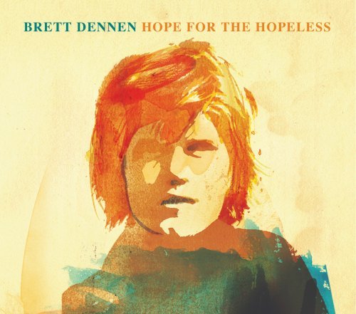 Hope for the Hopeless - Brett Dennen - Musik - DUALTONE - 0803020142527 - 21. oktober 2008