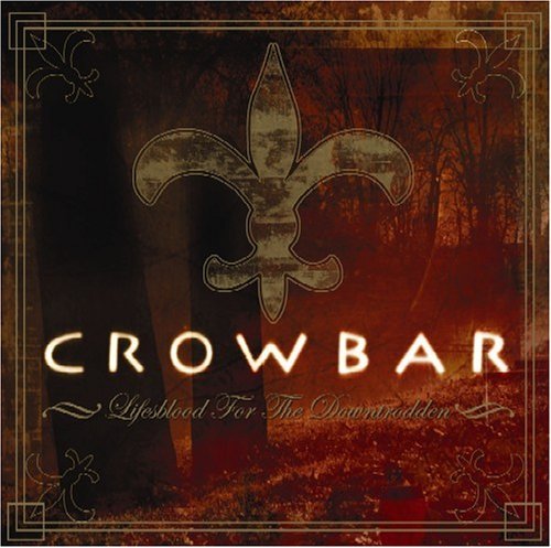 Cover for Crowbar · Lifesblood for the Downtrodden (CD) (2014)