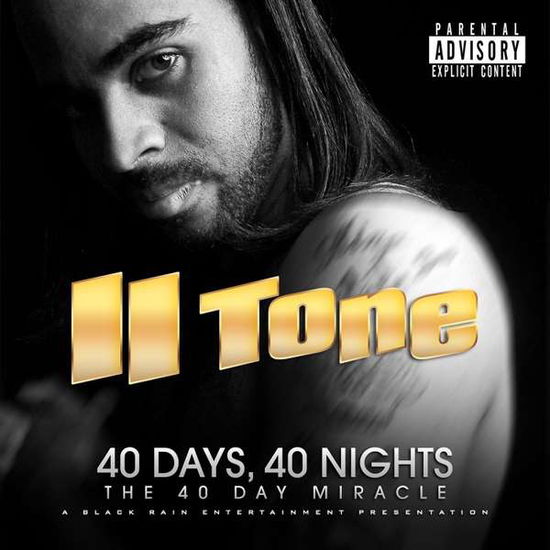 Cover for II Tone · 40 Days 40 Nights: 40 Day Miracle (CD) (2014)