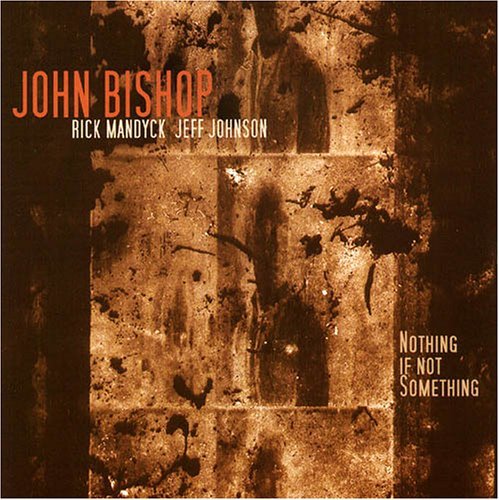 Cover for John Bishop · Nothing if Not Something (CD) (2006)