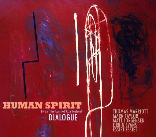 Dialogue - Human Spirit - Muzyka - ORIGIN - 0805558261527 - 15 maja 2012