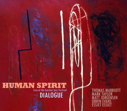 Dialogue - Human Spirit - Musiikki - ORIGIN - 0805558261527 - tiistai 15. toukokuuta 2012