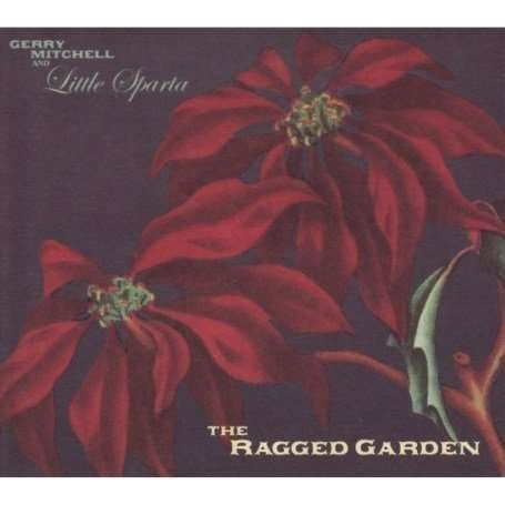 Ragged Garden - Gerry Mitchell - Música - FIRE - 0809236110527 - 10 de junho de 2008