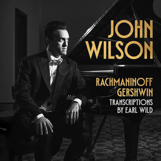 Rachmaninoff & Gershwin: Transcriptions by Earl Wild - John Wilson - Music - AVIE - 0822252263527 - September 15, 2023