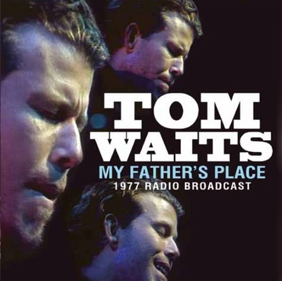 Tom Waits · My FatherS Place (CD) (2013)