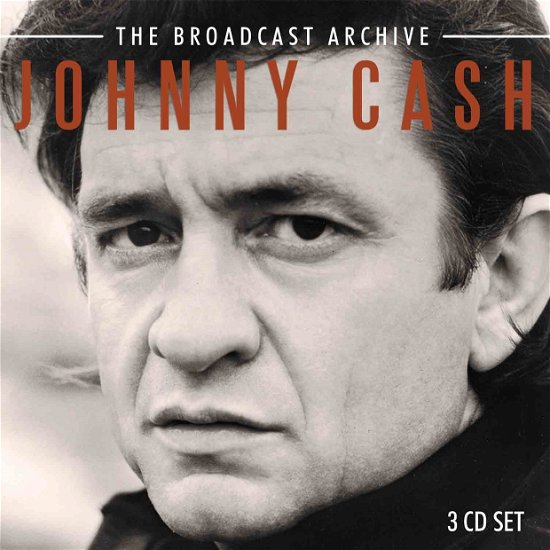 The Broadcast Archive - Johnny Cash - Musiikki - BROADCAST ARCHIVE - 0823564688527 - perjantai 18. marraskuuta 2016