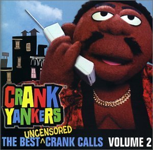 Cover for Crank Yankers · The Best Uncensored Crank Calls Volume 2 (CD) (2022)