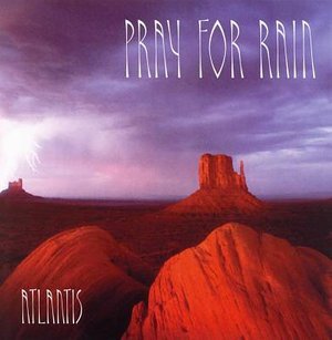 Cover for Atlantis · Pray For Rain (Like ELP, Yes, UK) (CD)