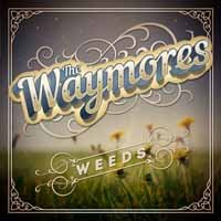 Cover for The Waymores · Weeds (LP) (2019)