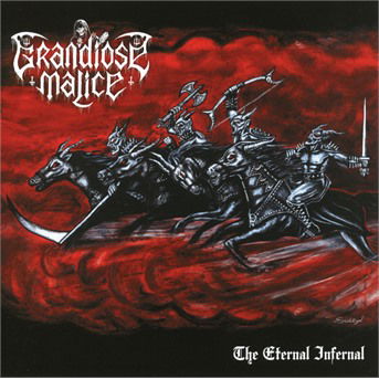 The Eternal Infernal - Grandiose Malice - Music - HELLS HEADBANGERS - 0827166394527 - January 12, 2018