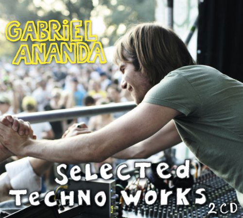 Cover for Gabriel Ananda · Selected Techno Works (CD) (2011)