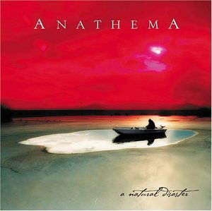 A Natural Disaster - Anathema - Musik - SONY BMG MUSIC ENTERTAINMENT - 0828768285527 - 3. juli 2006