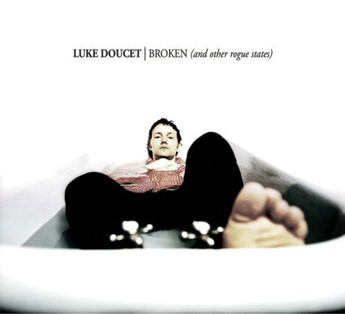 Cover for Luke Doucet · Broken (..other Rogue States) (CD) (2013)