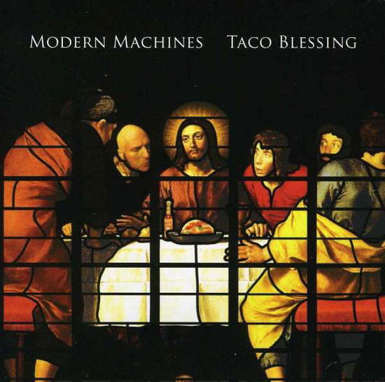 Cover for Modern Machines · Taco Blessing (CD) (2005)