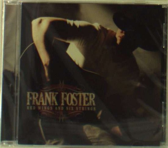 Cover for Frank Foster · Red Wings and Six Strings (CD) (2012)