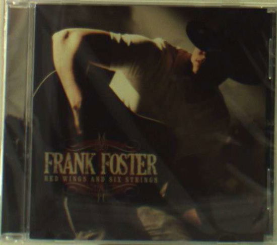 Cover for Frank Foster · Red Wings and Six Strings (CD) (2012)