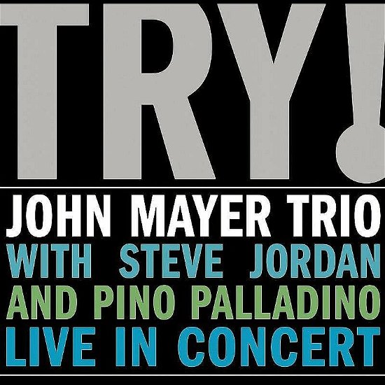 Try! - John Mayer Trio - Musikk - Sony - 0886919838527 - 