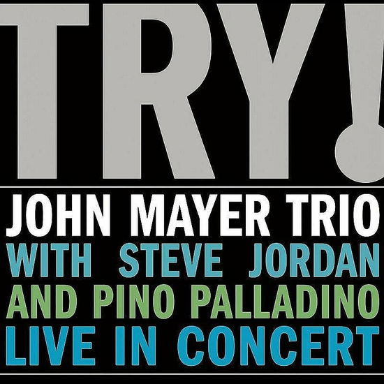 Try! - John Mayer Trio - Musique - Sony - 0886919838527 - 