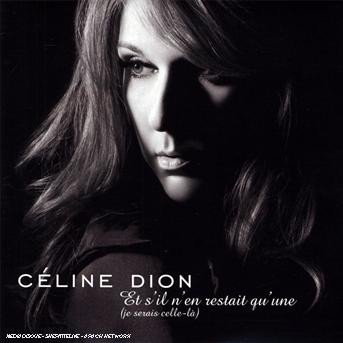 Cover for Celine Dion · Et S'il N'en Restait Qu'u (SCD) (2007)
