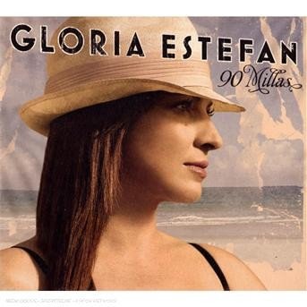 90 Millas - Gloria Estefan - Música - SONY - 0886970905527 - 6 de setembro de 2007