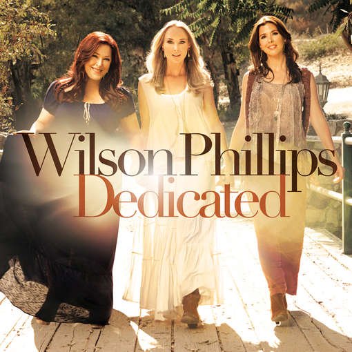 Dedicated - Wilson Phillips - Musik - MASTERWORKS - 0886979142527 - 3. april 2012