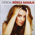 Cover for Monica Naranjo · Esencial Monica Naranjo (CD) (2017)