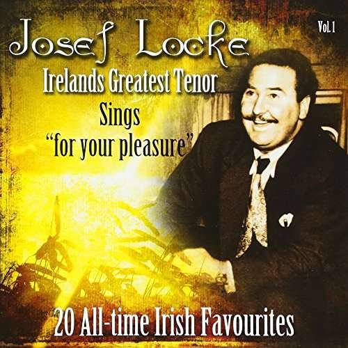 Ireland Greatest Tenor Sings - Josef Locke - Música - Sony - 0887654925527 - 18 de março de 2019