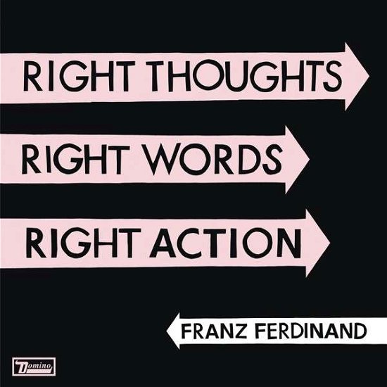 Right Thoughts, Right Words, Right Action - Franz Ferdinand - Musique -  - 0887828025527 - 26 août 2013
