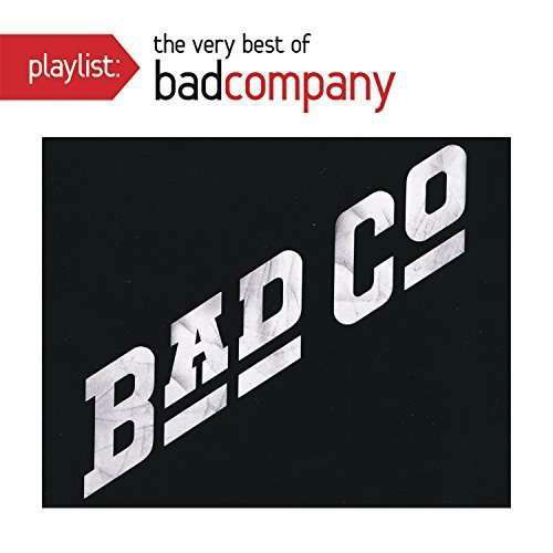 Cover for Bad Company · Playlist - the Very Best of (CD) (2017)