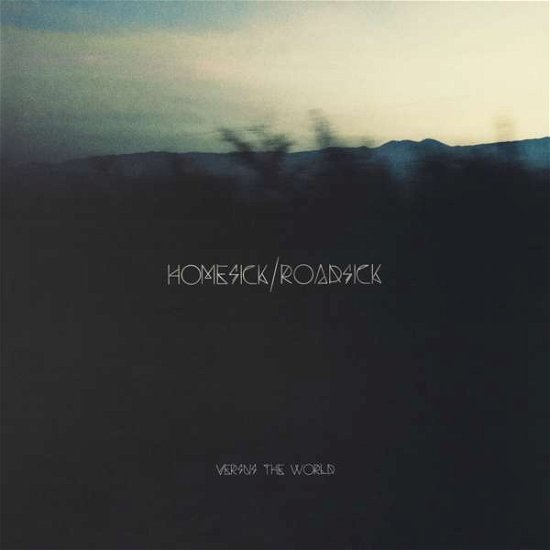 Homesick / Roadsick - Versus The World - Musik - KUNG FU - 0889466175527 - 23 oktober 2020