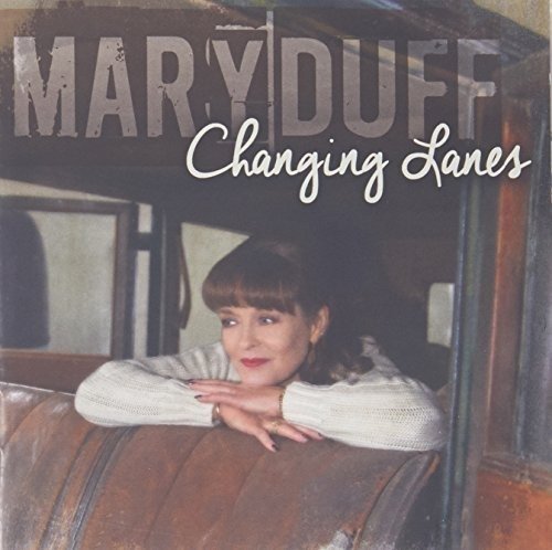 Cover for Mary Duff · Changing Lanes - Mary Duff (CD) (2016)