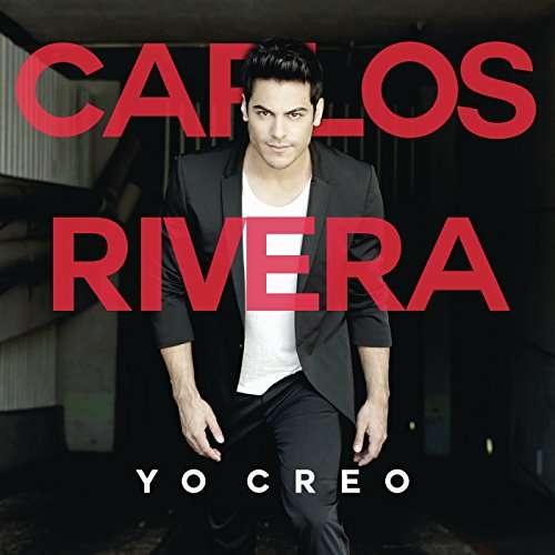 Cover for Carlos Rivera · Yo Creo (CD) [Deluxe edition] (2017)