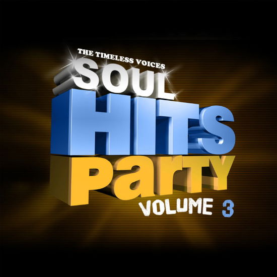 Cover for Timeless Voices · Soul Hits Party Vol 3-Timeless Voices (CD) (2011)