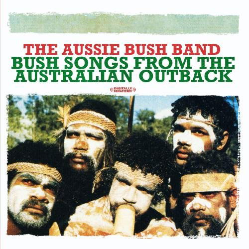 Cover for Aussie Bush Band · Bush Songs From The Australian Outback (CD) [Remastered edition] (2011)