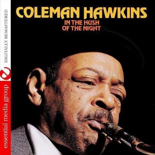 Cover for Coleman Hawkins · In The Hush Of The Night-Hawkins,Coleman (CD) (2012)
