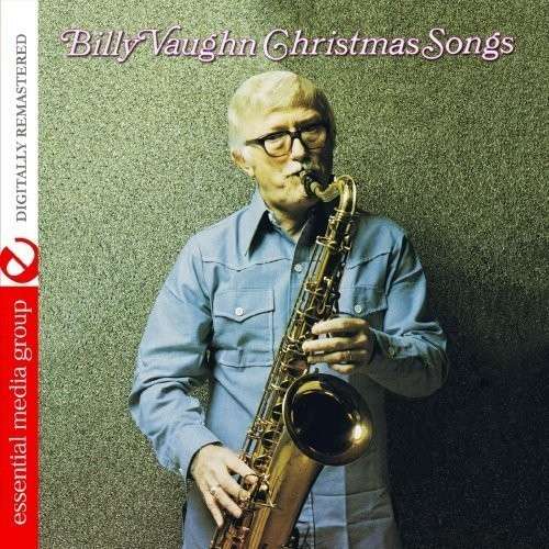 Christmas Songs-Vaughn,Billy - Billy Vaughn - Musik - Essential - 0894231526527 - 28. Juni 2013