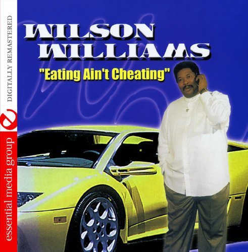 Cover for Willie Williams · Eating Ain'T Cheating-Williams,Willie (CD) (2014)