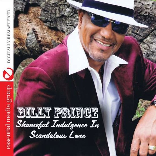 Cover for Billy Prince · Shameful Indulgence In Scandalous Love-Prince,Bill (CD) [Remastered edition] (2014)