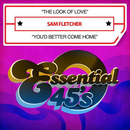 Cover for Sam Fletcher · Look Of Love / You'D Better Come Home-Fletcher,Sam (CD) (2017)