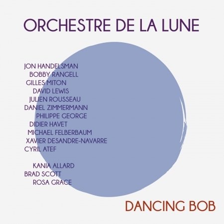Cover for Orchestre De La Lune · Dancing Bob (CD) (2018)