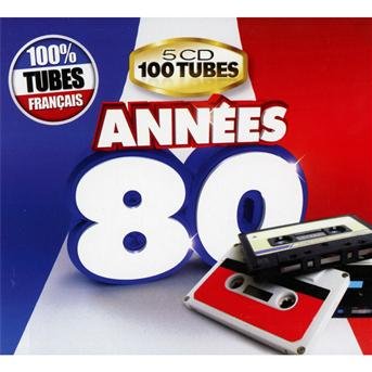 Cover for Various [Wagram Music] · Annees 80 100% Tubes Francais (CD)