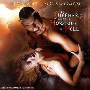 Cover for Obtained Enslavement · Shepherd and the Hounds of Hell, the (CD) (2000)