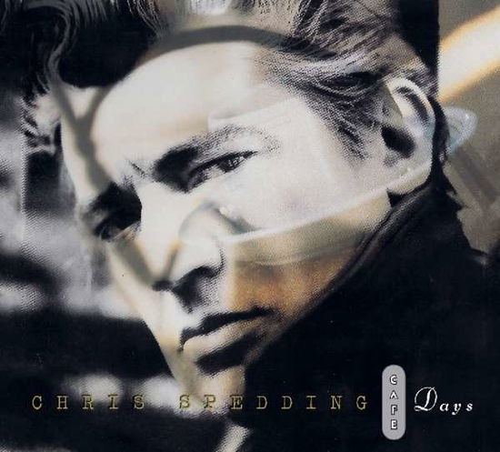 Cover for Chris Spedding · Cafe Days (CD) [Digipak] (2017)