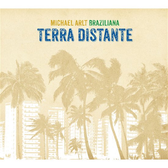 Cover for Michael Arlt · Braziliana Terra Distante (CD) (2013)
