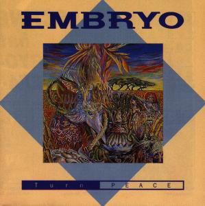 Embryo · Turn Peace (CD) (1990)