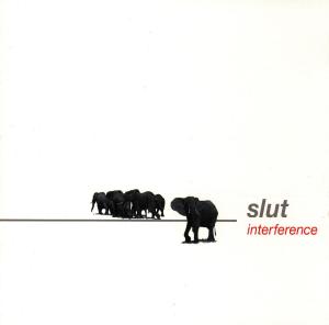 Interference - Slut - Música - Stickman - 4015698854527 - 15 de junho de 2015