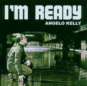 Cover for Angelo Kelly · I'm Ready (CD) (2006)