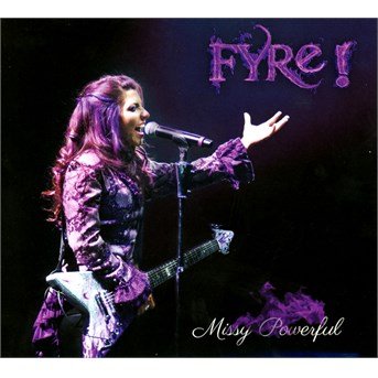 Cover for Fyre · Missy Powerful (CD) [Digipak] (2014)